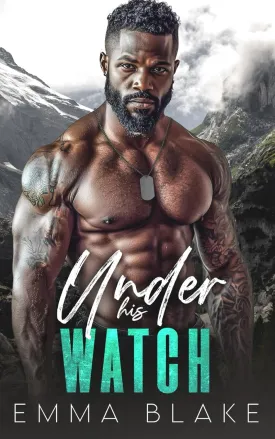 Under His Watch (Alpha Protectors) Paperback  March 1, 2025